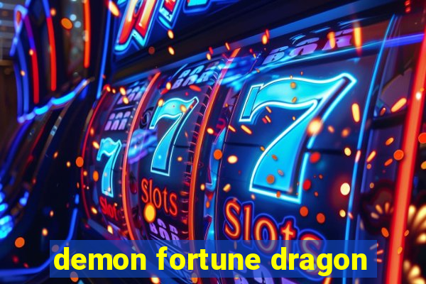 demon fortune dragon